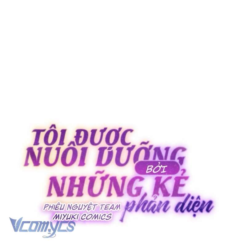 Tôi Được Nuôi Dưỡng Bởi Những Kẻ Phản Diện Chap 71 - Trang 3