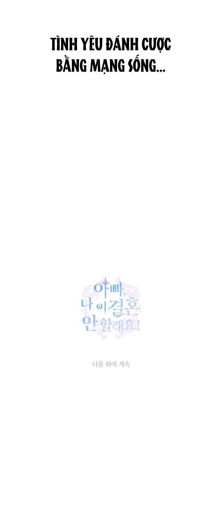 Cha À, Con Không Muốn Kết Hôn Đâu Chap 34 - Next Chap 35