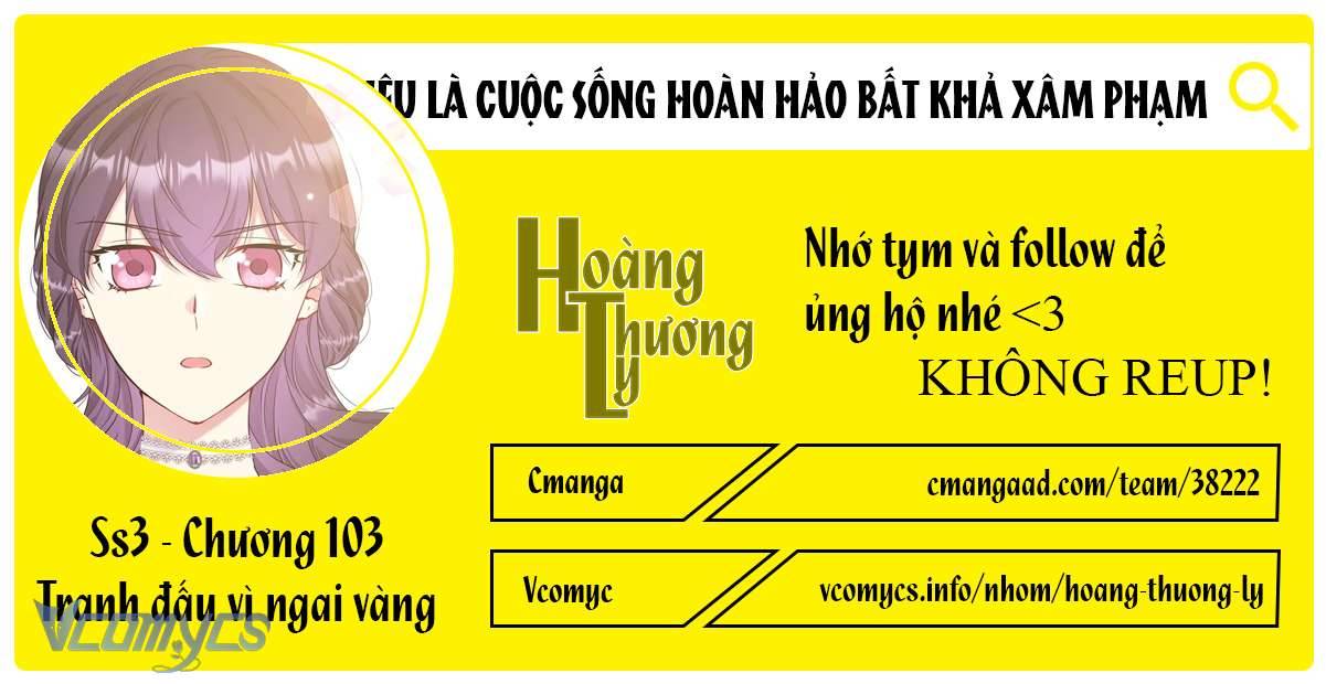 Mục Tiêu Là Cuộc Sống Hoàn Hảo Bất Khả Xâm Phạm Chapter 103 - Next Chapter 104