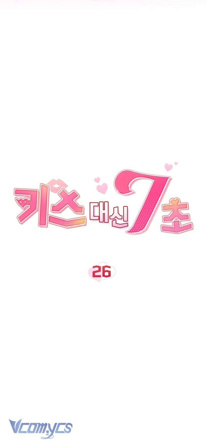 [18+] 7 Giây Thay Vì Một Nụ Hôn Chap 26 - Trang 2