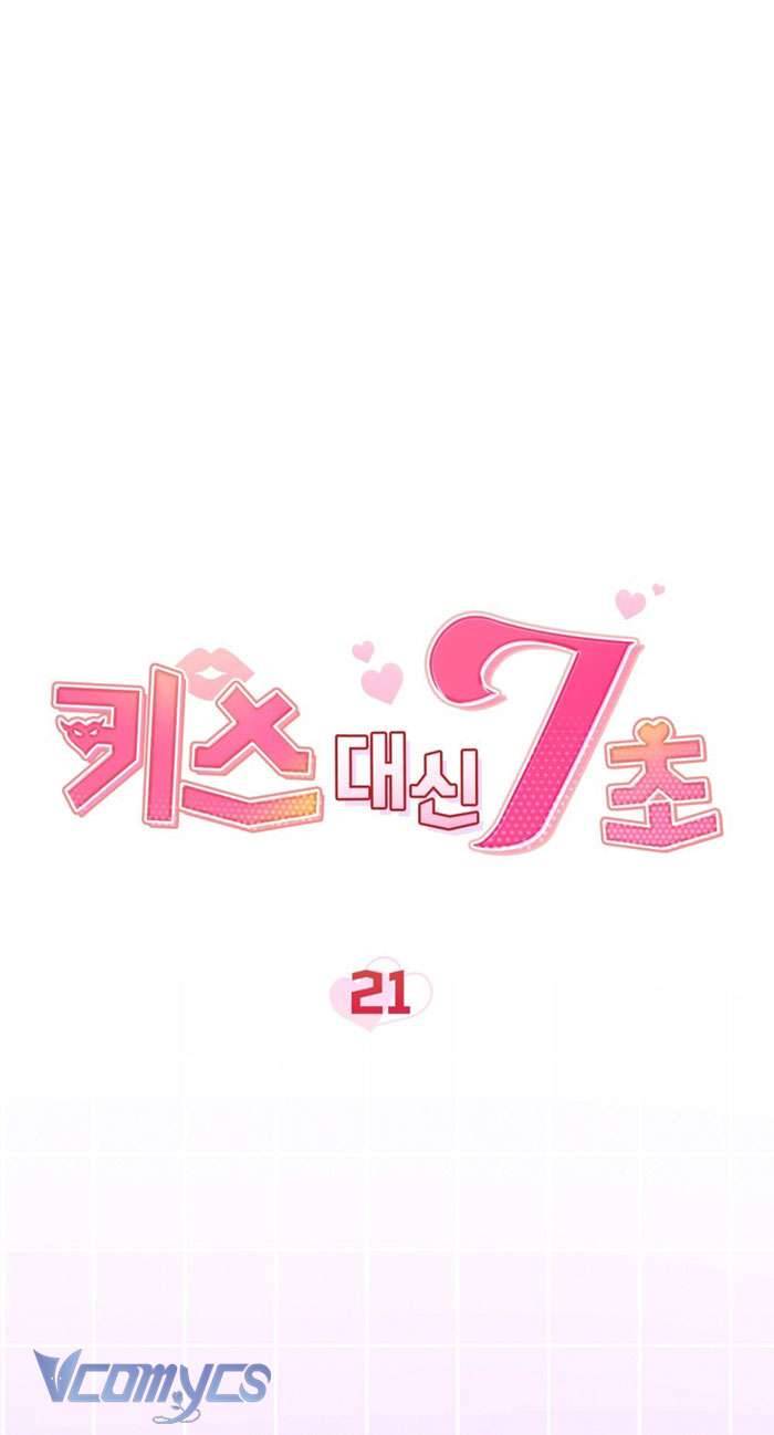 [18+] 7 Giây Thay Vì Một Nụ Hôn Chap 21 - Trang 2