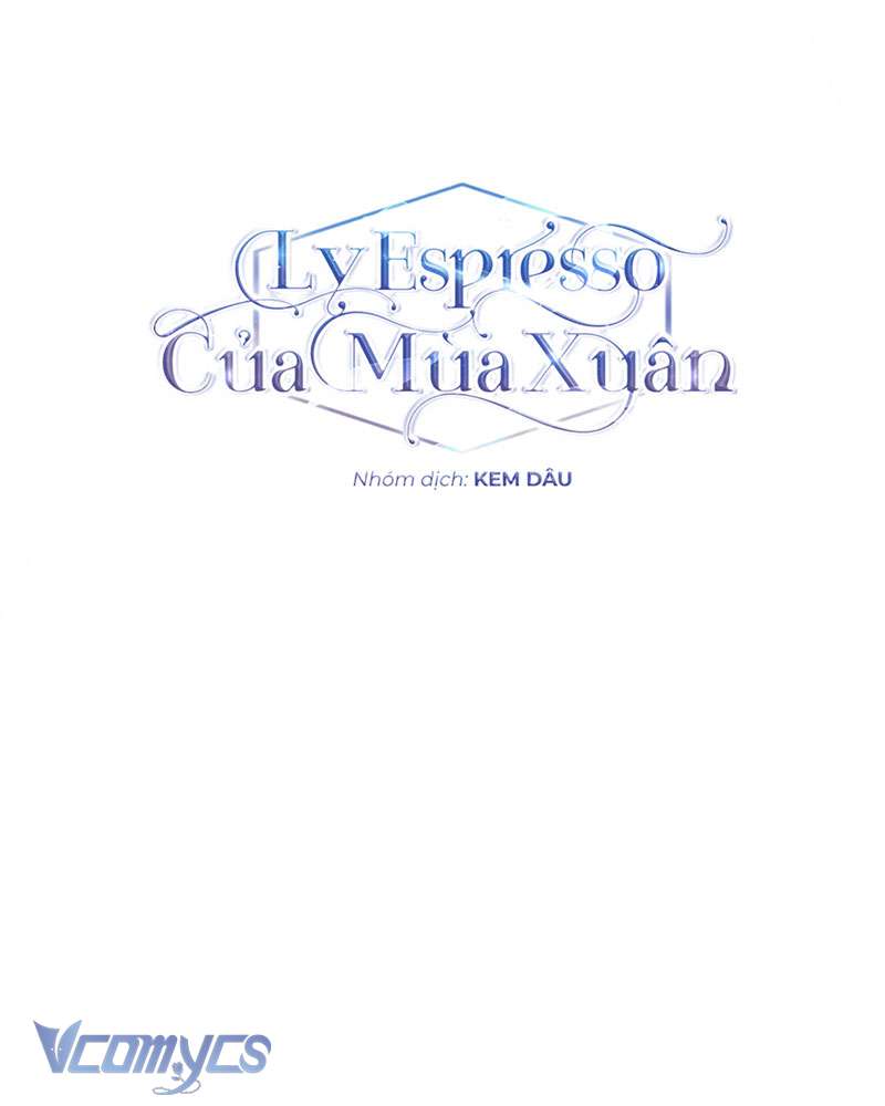 Ly Espresso Của Mùa Xuân Chapter 23 - Trang 4