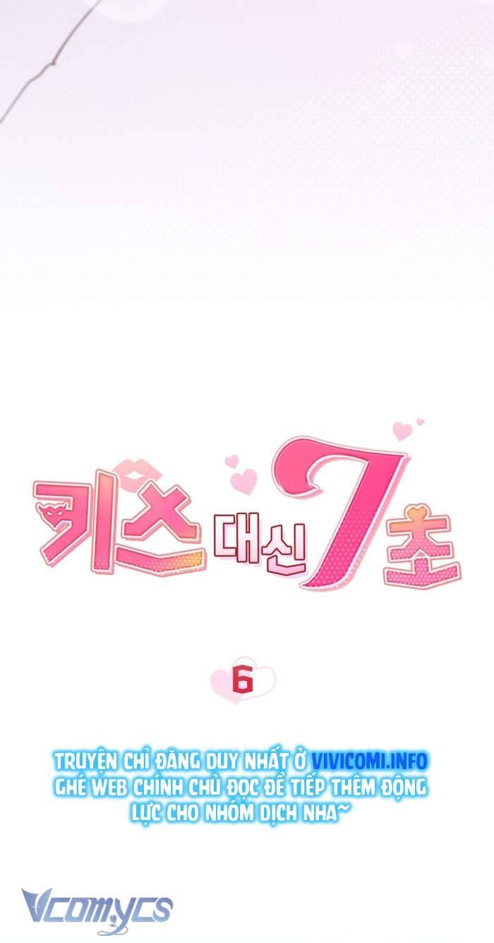 [18+] 7 Giây Thay Vì Một Nụ Hôn Chap 6 - Trang 2