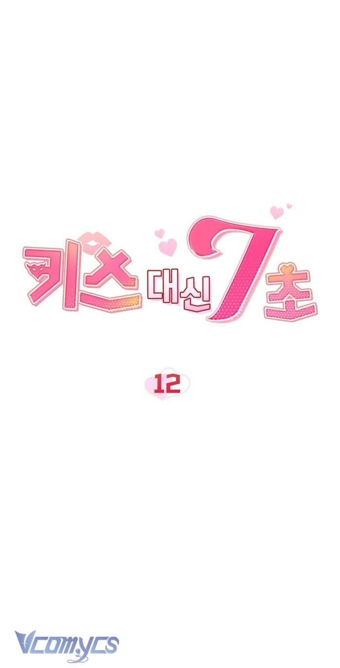 [18+] 7 Giây Thay Vì Một Nụ Hôn Chap 12 - Trang 2