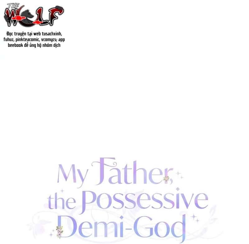 Một Ngày Nọ Bỗng Dưng Cha Xuất Hiện Chapter 33 - Trang 4